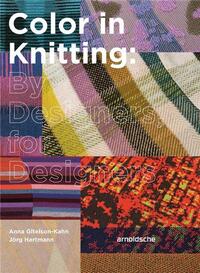 COLOR IN KNITTING: BY DESIGNERS, FOR DESIGNERS /ANGLAIS