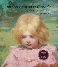 IMPRESSIONISM IN CANADA (2ND ED) /ANGLAIS