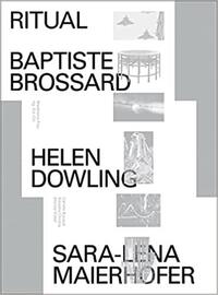 RITUAL: BAPTISTE BROSSARD, HELEN DOWLING, SARA-LENA MAIERHOFER /FRANCAIS/ANGLAIS/ALLEMAND