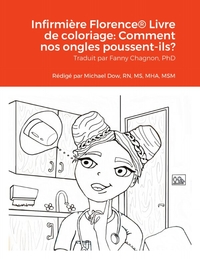 INFIRMIERE FLORENCE  LIVRE DE COLORIAGE: COMMENT NOS ONGLES POUSSENT-ILS?