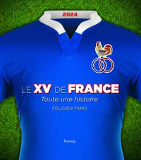 LE XV DE FRANCE 2024 - TOUTE UNE HISTOIRE