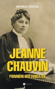 JEANNE CHAUVIN, PIONNIERE DES AVOCATES