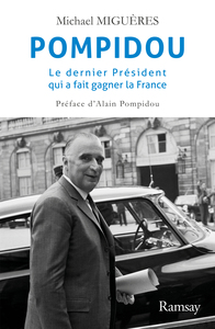 POMPIDOU - LE DERNIER PRESIDENT QUI A FAIT GAGNER LA FRANCE