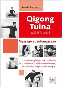 Qigong Tuina Tome 1 - Massage et automassage