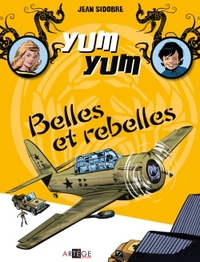 Yum Yum : Belles et rebelles