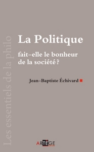 La politique fait-elle le bonheur de la société ?