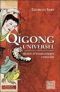 QIGONG UNIVERSEL - TRAITE D'ENERGETIQUE CHINOISE