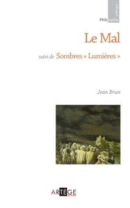 LE MAL - SUIVI DE SOMBRES "LUMIERES"