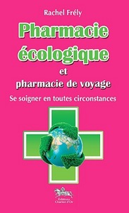 Pharmacie écologique et pharmacie de voyage