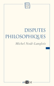 DISPUTES PHILOSOPHIQUES