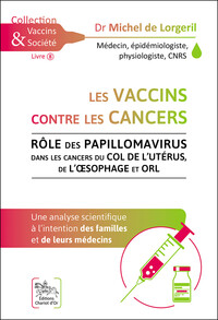 Les vaccins contre les cancers - Rôle des papillomavirus dans les cancers du col de l'utérus, de l'oesophage et ORL