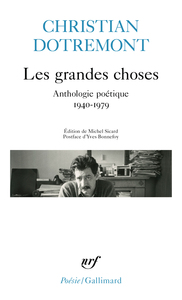 LES GRANDES CHOSES - ANTHOLOGIE POETIQUE 1940-1979