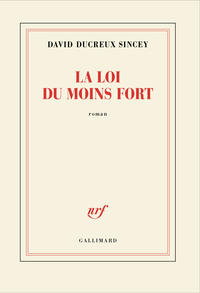 LA LOI DU MOINS FORT