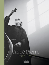 ABBE PIERRE - IMAGES D'UNE VIE