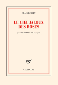 LE CIEL JALOUX DES ROSES