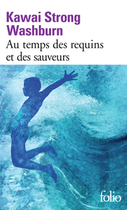 AU TEMPS DES REQUINS ET DES SAUVEURS