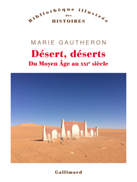 DESERT, DESERTS - DU MOYEN AGE AU XXI SIECLE