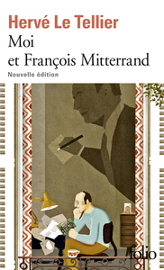 MOI ET FRANCOIS MITTERRAND - NOUVELLE EDITION