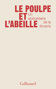 LE POULPE ET L'ABEILLE - UN ABECEDAIRE DE LA LIBRAIRIE