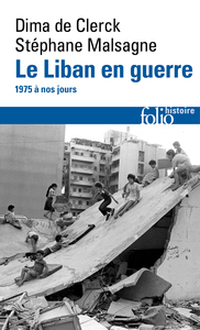 Le Liban en guerre 1975 à nos jours