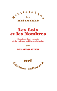 LES LOIS ET LES NOMBRES - ESSAI SUR LES RESSORTS DE LA CULTURE POLITIQUE CHINOISE