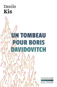 UN TOMBEAU POUR BORIS DAVIDOVITCH - SEPT CHAPITRES D'UNE MEME HISTOIRE