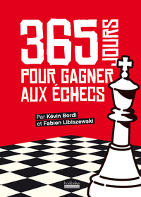 365 JOURS POUR GAGNER AUX ECHECS - ALMANACH