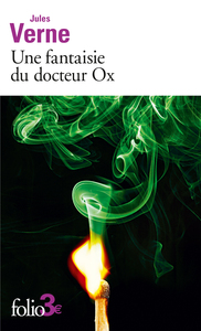 UNE FANTAISIE DU DOCTEUR OX