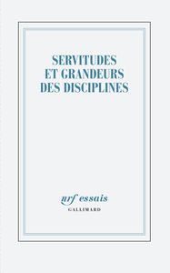 Servitudes et grandeurs des disciplines