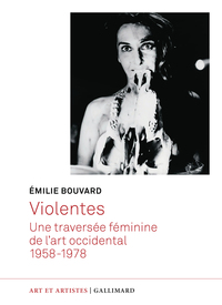 VIOLENTES - FEMMES DANS L'ART DES ANNEES 1960 ET 1970