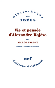 Vie et pensée d'Alexandre Kojève