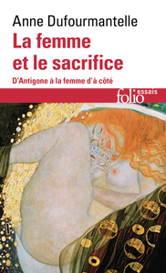 LA FEMME ET LE SACRIFICE - D'ANTIGONE A LA FEMME D'A COTE