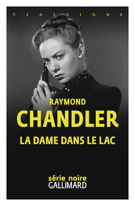 LA DAME DANS LE LAC - UNE ENQUETE DU PRIVE PHILIP MARLOWE