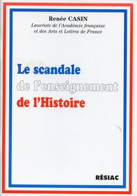 LE SCANDALE DE L'ENSEIGNEMENT DE L'HISTOIRE
