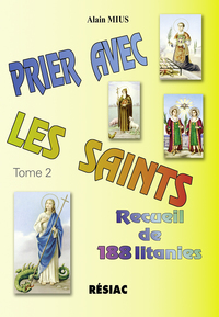 PRIER AVEC LES SAINTS - T 02