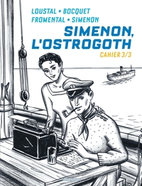 BIOPIC SIMENON - CAHIERS - TOME 3 - SIMENON, L'OSTROGOTH 3/3