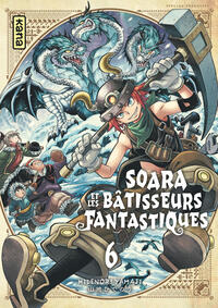 Soara et les bâtisseurs fantastiques - Tome 6