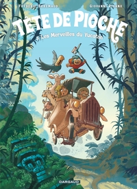 Tête de Pioche - Tome 3 - Les Merveilles du Yucatán