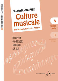 LES ESSENTIELS DE LA MUSIQUE - LA CULTURE MUSICALE - VOLUME A : HISTOIRE DE LA MUSIQUE