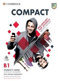 COMPACT PRELIMINARY FOR SCHOOLS STUDENT'S BOOK WITHOUT ANSWERS WITH ONLINE PRACTICE AND WORKBOOK WIT