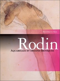 Rodin - Aquarelles et dessins érotiques