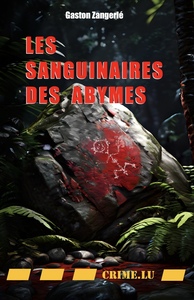 Les sanguinaires des Abymes