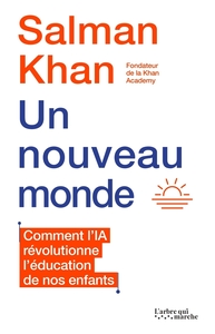 Un nouveau monde. Comment l'IA révolutionne l'éducation de nos enfants