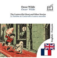Le Fantôme de Canterville et autres nouvelles — édition bilingue anglais – français (double colonne)