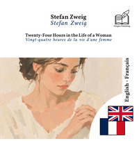 Vingt-quatre heures de la vie d'une femme — édition bilingue anglais – français (double colonne)