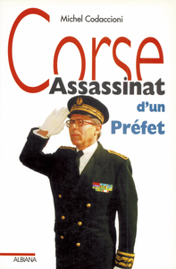 CORSE, ASSASINAT D UN PREFET
