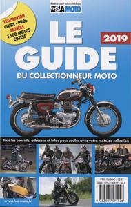 LE GUIDE DU COLLECTIONNEUR MOTO 2019 - TOUS LES CONSEILS, ADRESSES ET INFOS POUR ROULER AVEC VOTRE M