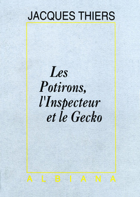 Les potirons, l’inspecteur et le gecko