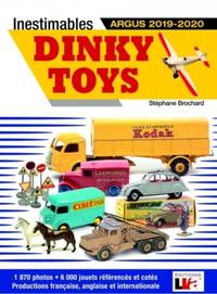 INESTIMABLES DINKY TOYS ARGUS 2019-2020 - 1870 PHOTOS, 6000 JOUETS REFERENCES ET COTES PRODUCTIONS F