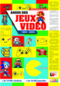 ARGUS DES JEUX VIDEO DE 1980 A 2000 - EDITION 2018-2019